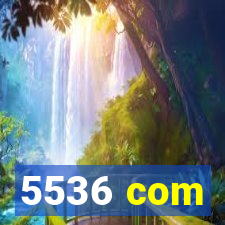 5536 com